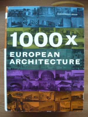 STEPHAN GOETZ (coord.) - 1000 x EUROPEAN ARCHITECTURE - 2007 foto