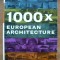 STEPHAN GOETZ (coord.) - 1000 x EUROPEAN ARCHITECTURE - 2007