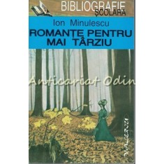 Romante Pentru Mai Tarziu - Ion Minulescu