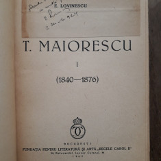 EUGEN LOVINESCU(dedicatie/ semnatura) T.MAIORESCU, VOL 1, 1940//PRIMA EDITIE