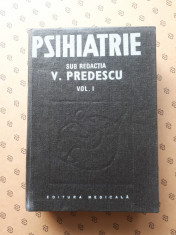 PSIHIATRIE ? V PREDESCU volumul 1 an 1989 foto