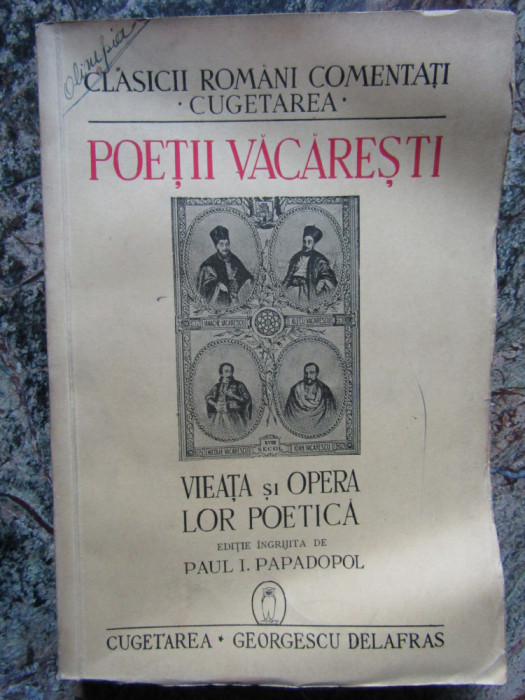 Paul I. Papadopol - Poetii Vacaresti - Viata si opera lor poetica (editia 1940)