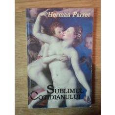 SUBLIMUL COTIDIANULUI de HERMAN PARRET , 1996