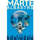 Marte albastru (Trilogia MARTE partea a III-a) - Kim Stanley Robinson
