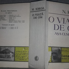 Carte veche,O viata de om asa cum a fost,N.Iorga,1976,int.NEFOLOSITA,T.GRATUIT