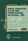 Sinteze, Studii De Caz Si Teste Grila Privind Aplicarea IAS (revizuite) - IFRS -