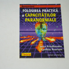 Folosirea practica a capacitatilor paranormale - John Friedlander - Pearson