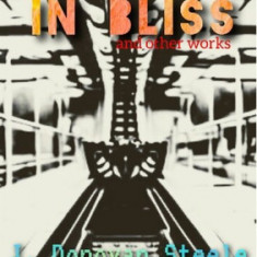 In Bliss: and other selected works