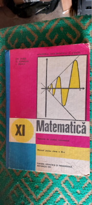 MATEMATICA ELEMENTE DE ANALIZA MATEMATICA CLASA A XI A STANASILA GUSSI STOICA foto