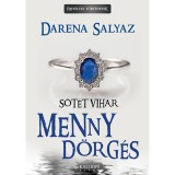 Mennyd&ouml;rg&eacute;s - S&ouml;t&eacute;t vihar - Darena Salyaz