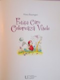 FETITA CARE COLOREAZA VISELE de KLAUS BAUMGART, 2013 , * MINIMA UZURA