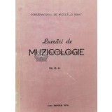 Lucrari de muzicologie (volumul 10-11) - 1979 ($T201)