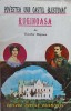 Povestea unui Castel Blestemat - Theodor Rascanu, Ruginoasa, 1994, Portile Orientului, Istorie, Carte, Romana