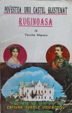 Povestea unui Castel Blestemat - Theodor Rascanu, Ruginoasa, 1994, Portile Orientului, Istorie, Carte, Romana