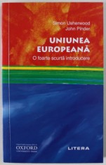 UNIUNEA EUROPEANA , O FOARTE SCURTA INTRODUCERE de SIMON USHERWOOD si JOHN PINDER , 2020 foto