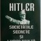 Hitler, societatile secrete si lumea oculta &ndash; Ken Anderson