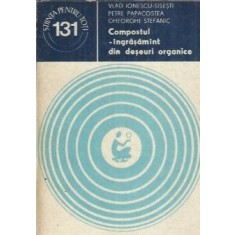 Compostul - ingrasamant din deseuri organice - Vlad Ionescu Sisesti