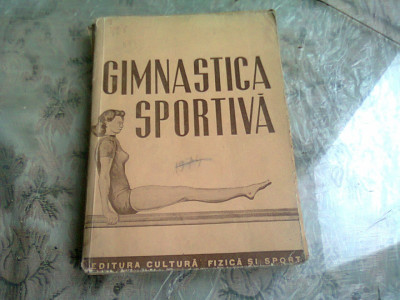 Gimnastica Sportiva , Editura culturala Fizica si Sport , 1950 foto