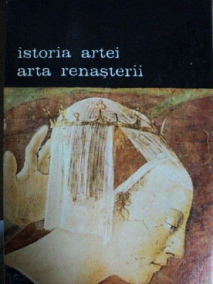 ISTORIA ARTEI- ARTA RENASTERII- ELIE FAURE- 1988 foto