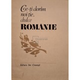 Delia Damirescu (red.) - Ce-ti dorim noi tie, dulce Romanie (Editia: 1981)
