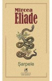 Sarpele - Mircea Eliade