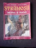 STRAMOSII. DECEBAL SI TRAIAN - RADU THEODORU