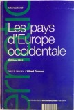 LES PAYS D`EUROPE OCCIDENTALE, EDITION 1991, SOUS LA DIRECTION D&#039;ALFRED GROSSER, 1991