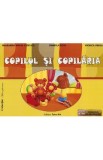 Copilul si copilaria. Mapa educativa - Smaranda Maria Cioflica, Viorica Preda, Daniela Dosa