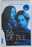 56 DE ZILE , roman de CATHERINE RYAN HOWARD , 2026