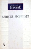 Arhivele Securitatii - Colectiv, Nemira, 2004, 618 pagini, Istorie, Romana, Paperback