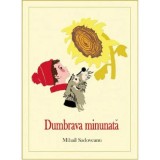 Dumbrava Minunata - Mihail Sadoveanu