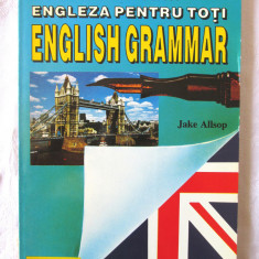 "ENGLEZA PENTRU TOTI - ENGLISH GRAMMAR", Jake Allsop, 1996