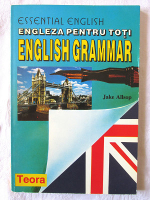 &amp;quot;ENGLEZA PENTRU TOTI - ENGLISH GRAMMAR&amp;quot;, Jake Allsop, 1996 foto