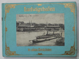 LUDWIGSHAFEN IN ALTEN ANSICHTEN , von SIEGFRIED FAUCK , ALBUM CU FOTOGRAFII DE EPOCA , 1978