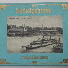 LUDWIGSHAFEN IN ALTEN ANSICHTEN , von SIEGFRIED FAUCK , ALBUM CU FOTOGRAFII DE EPOCA , 1978