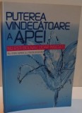 PUTEREA VINDECATOARE A APEI de DR. FEREYDOON BATMANGHELIDJ, 2013