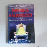 Imperiul salbaticiei : America, o natiune in coma - Robert D. Kaplan