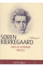 Frica si cutremur. Prefete - Soren Kierkegaard