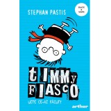 Timmy Fiasco 2. Uite ce-ai făcut! I paperback - Stephan Pastis