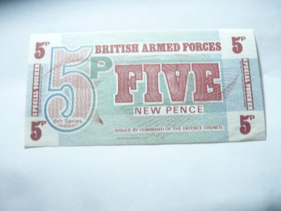 Bancnota Militara Marea Britanie 1972 - BRITISH ARMED FORCES 5 new pence,cal.NC foto