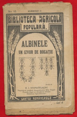 D. I. Stamatelache, &amp;quot; Albinele un izvor de bogatie&amp;quot; - aproximativ 1924 foto
