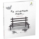Cumpara ieftin Pe vremea mea, Desiree Acevedo, Gama