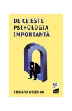 De ce este psihologia importantă - Paperback brosat - Richard Wiseman - Trei