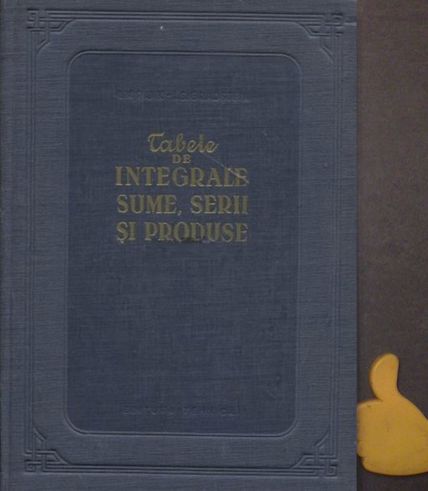 Tabele de integrale, sume, serii si produse I. M. Rijic, I. S. Gradistein