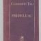 Costantin Țoiu - Prepeleac (Cartea Rom&acirc;nească, 1991)