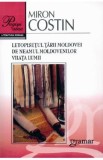 Cumpara ieftin Letopisetul Tarii Moldovei de neamul moldovenilor. Viiata lumii - Miron Costin