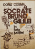 Socrate, Bruno, Galilei in fata justitiei - Doru Cosma