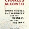 Sifting Through the Madness for the Word, the Line, the Way: New Poems