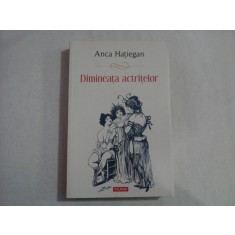 Dimineata actritelor - Anca HATIEGAN