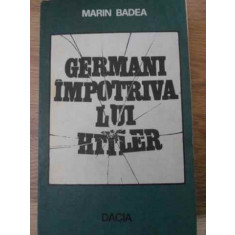 GERMANI IMPOTRIVA LUI HITLER-MARIN BADEA